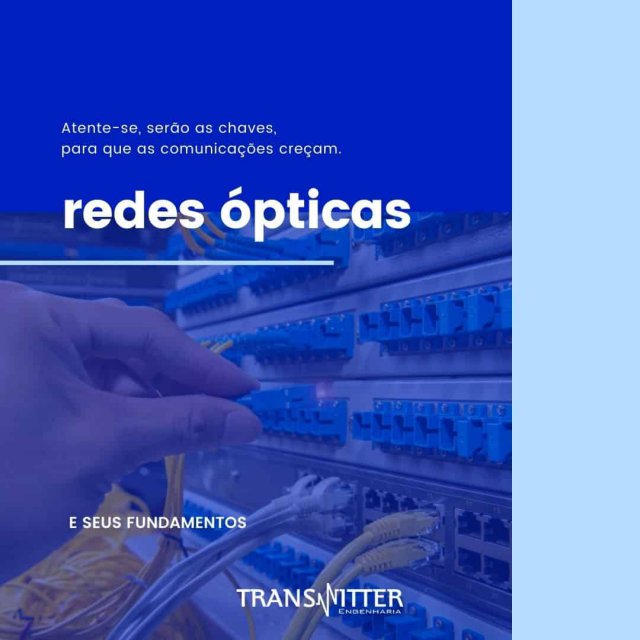 Rede Ptica E Seus Fundamentos Transmitter Engenharia