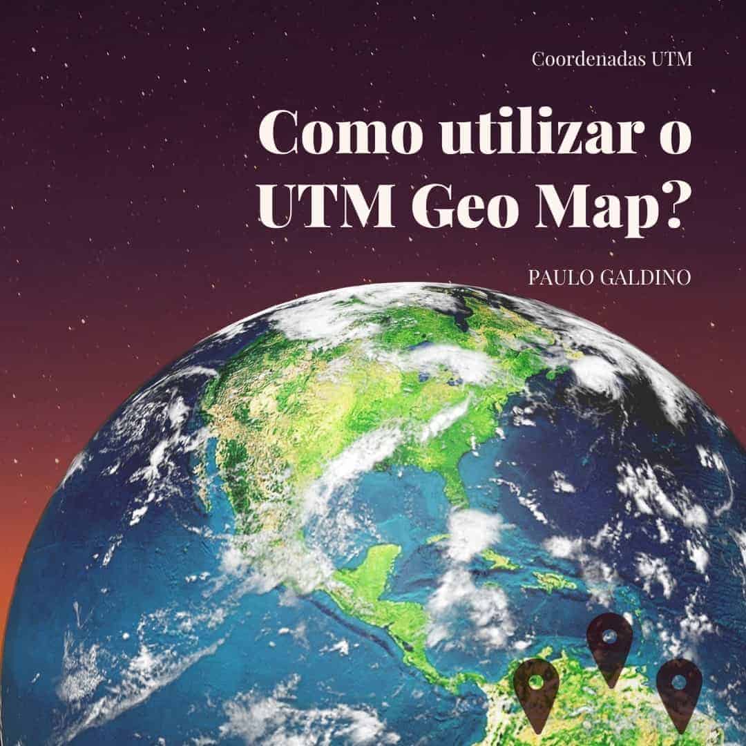 Como utilizar o UTM Geo Map
