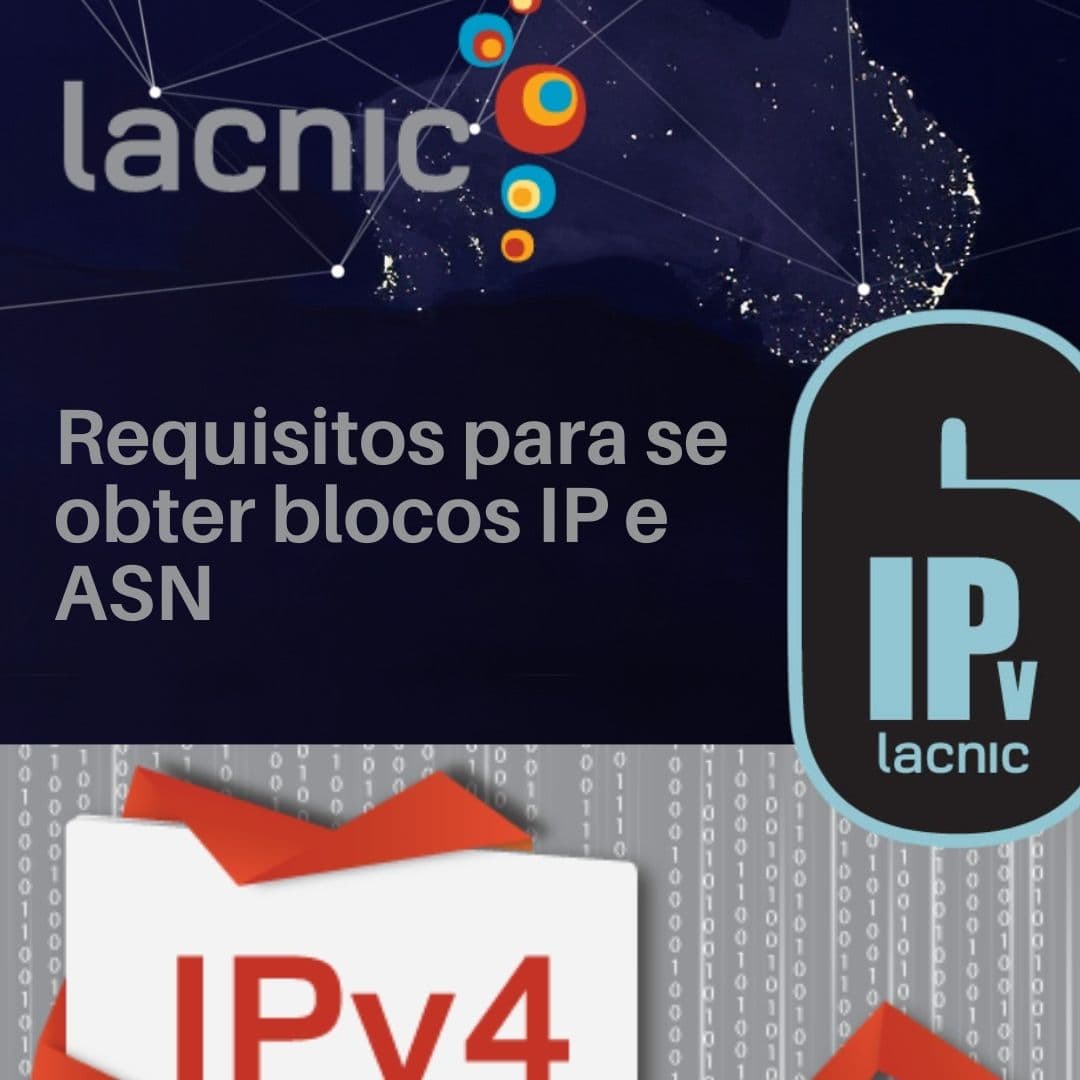 Requisitos para se obter blocos IP e ASN