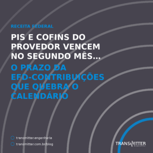 PIS e Cofins do provedor vencem no segundo mês…