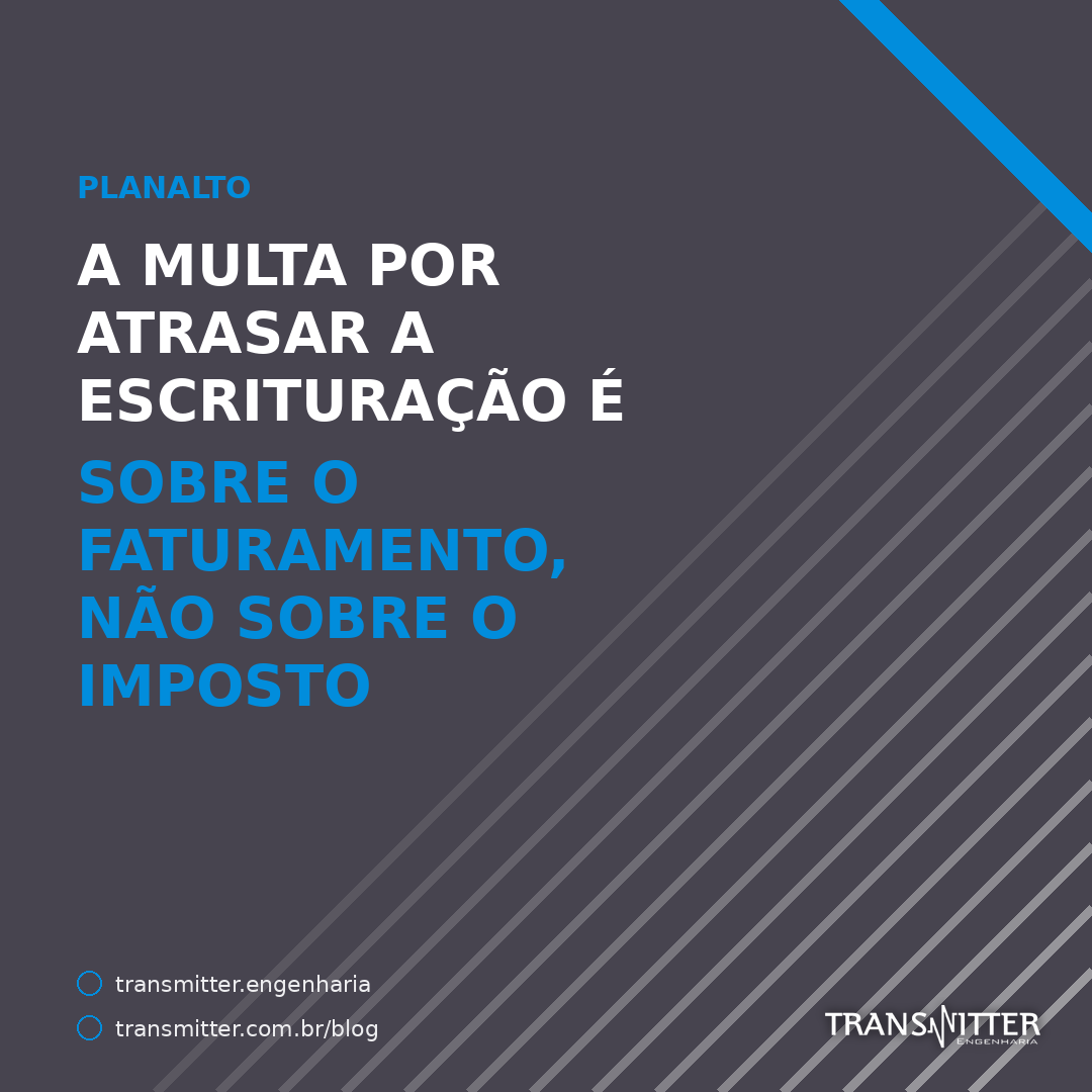 A multa por atrasar a escrituração é