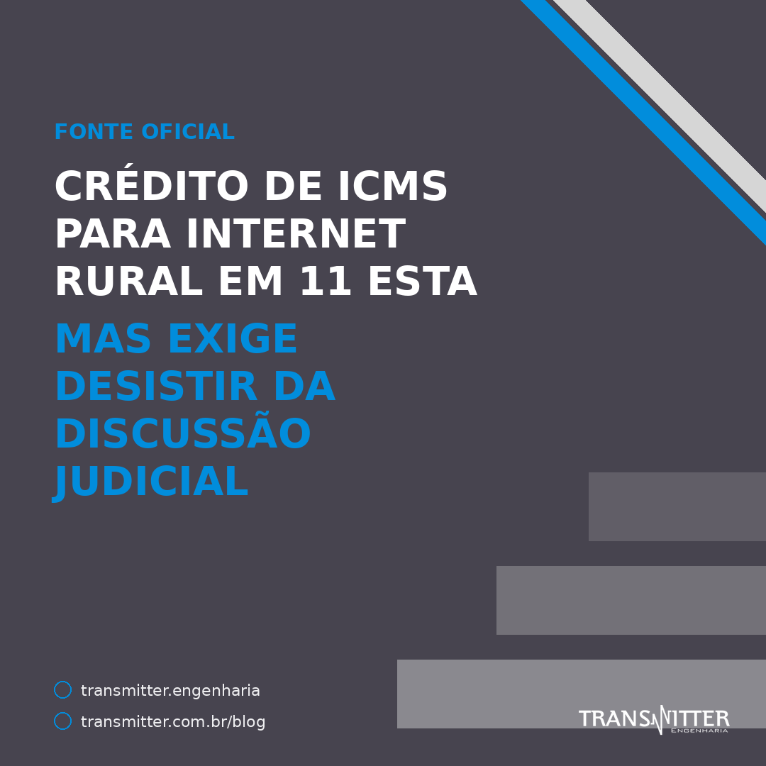 Crédito de ICMS para internet rural em 11 estados