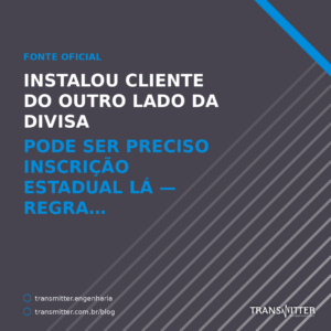 Instalou cliente do outro lado da divisa
