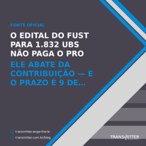 O edital do Fust para 1.832 UBS não paga o provedor