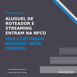 Aluguel de roteador e streaming entram na NFCom