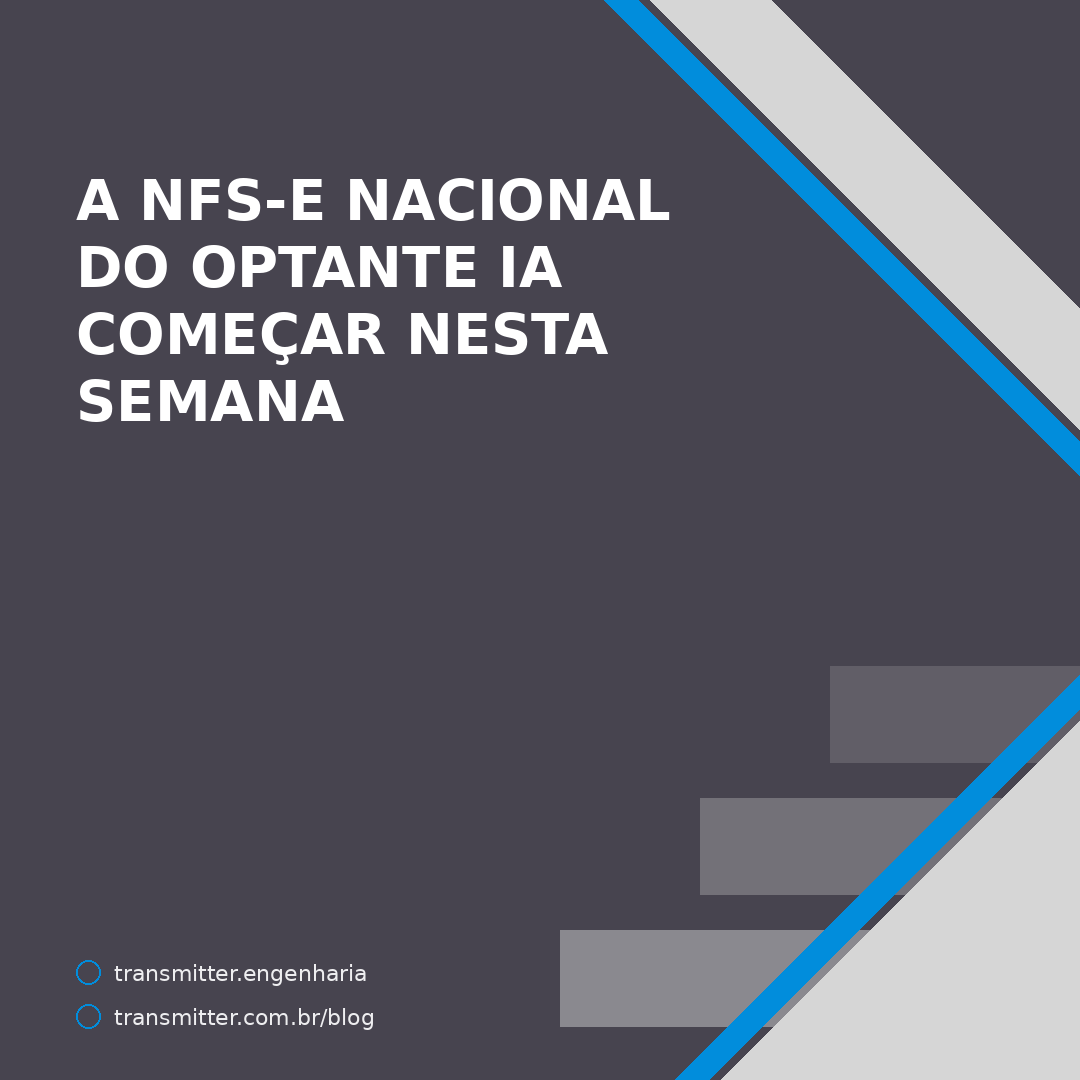 A NFS-e nacional do optante ia começar nesta semana — foi adiada para novembro e cresceu no caminho