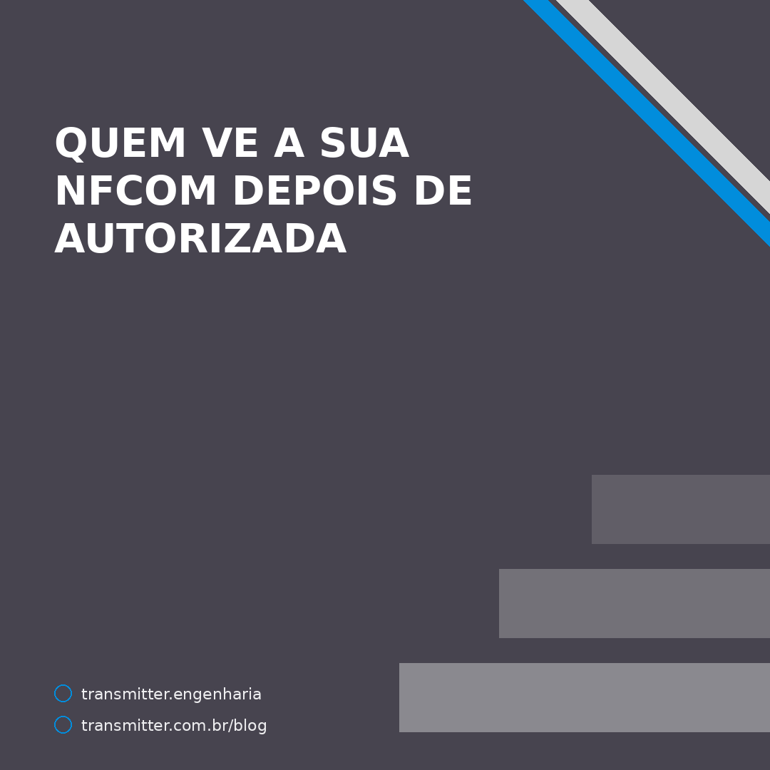 Sua NFCom informa ao Fisco o e-mail e o telefone de quem desenvolveu o seu emissor