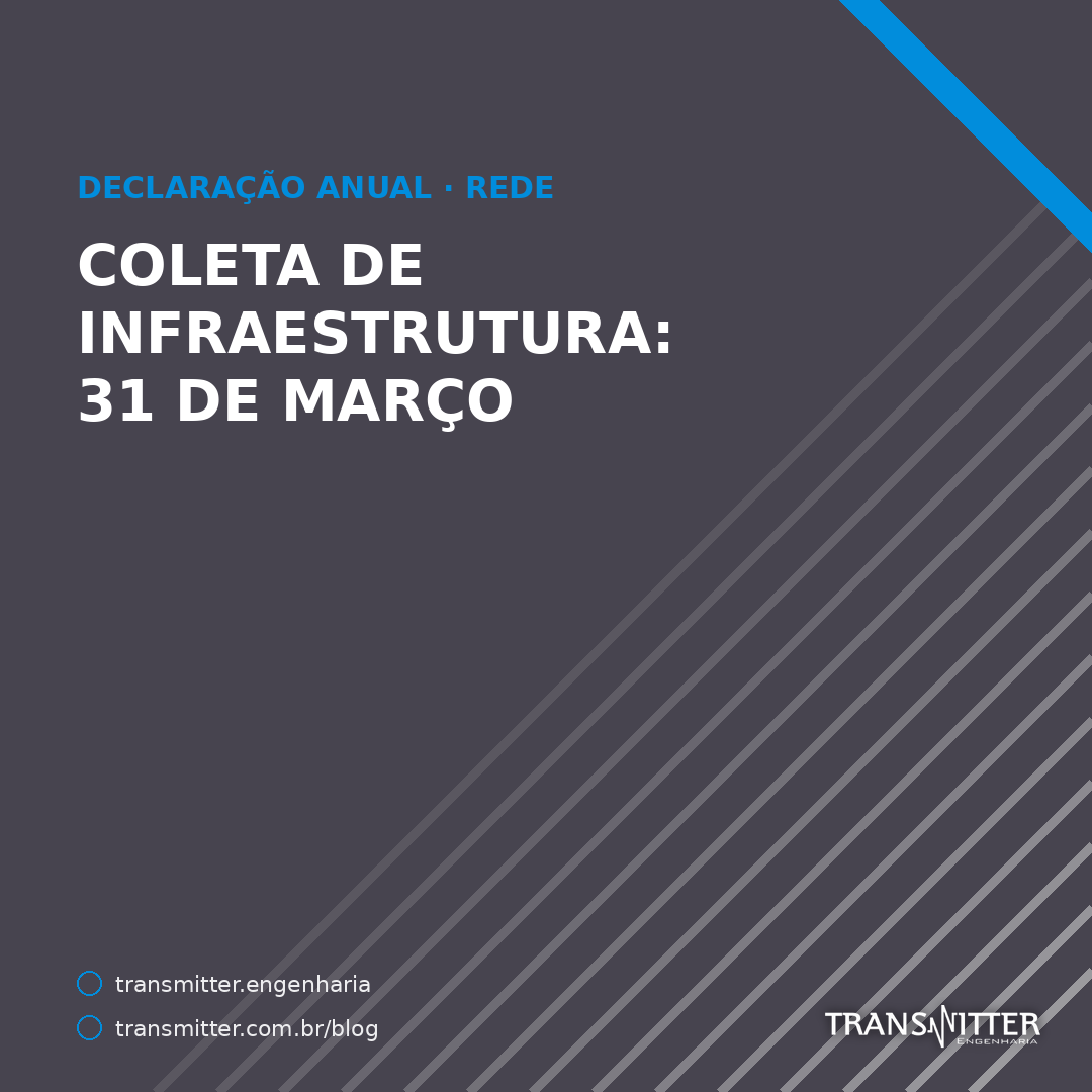 A coleta de infraestrutura vence em 31 de março e alcança quem nem tem rede própria — o manual da An