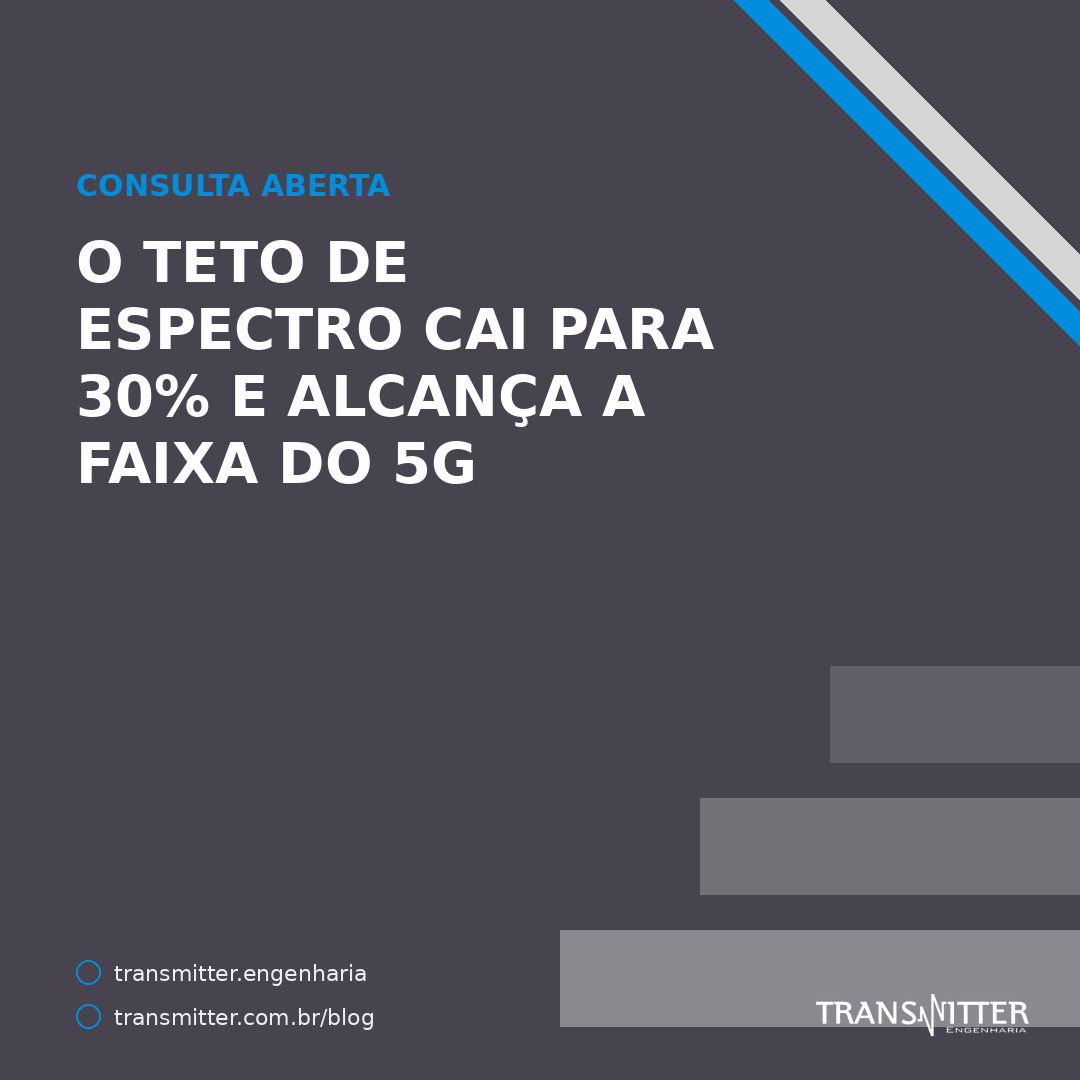 O teto de espectro cai para 30% e passa a alcançar a faixa do 5G