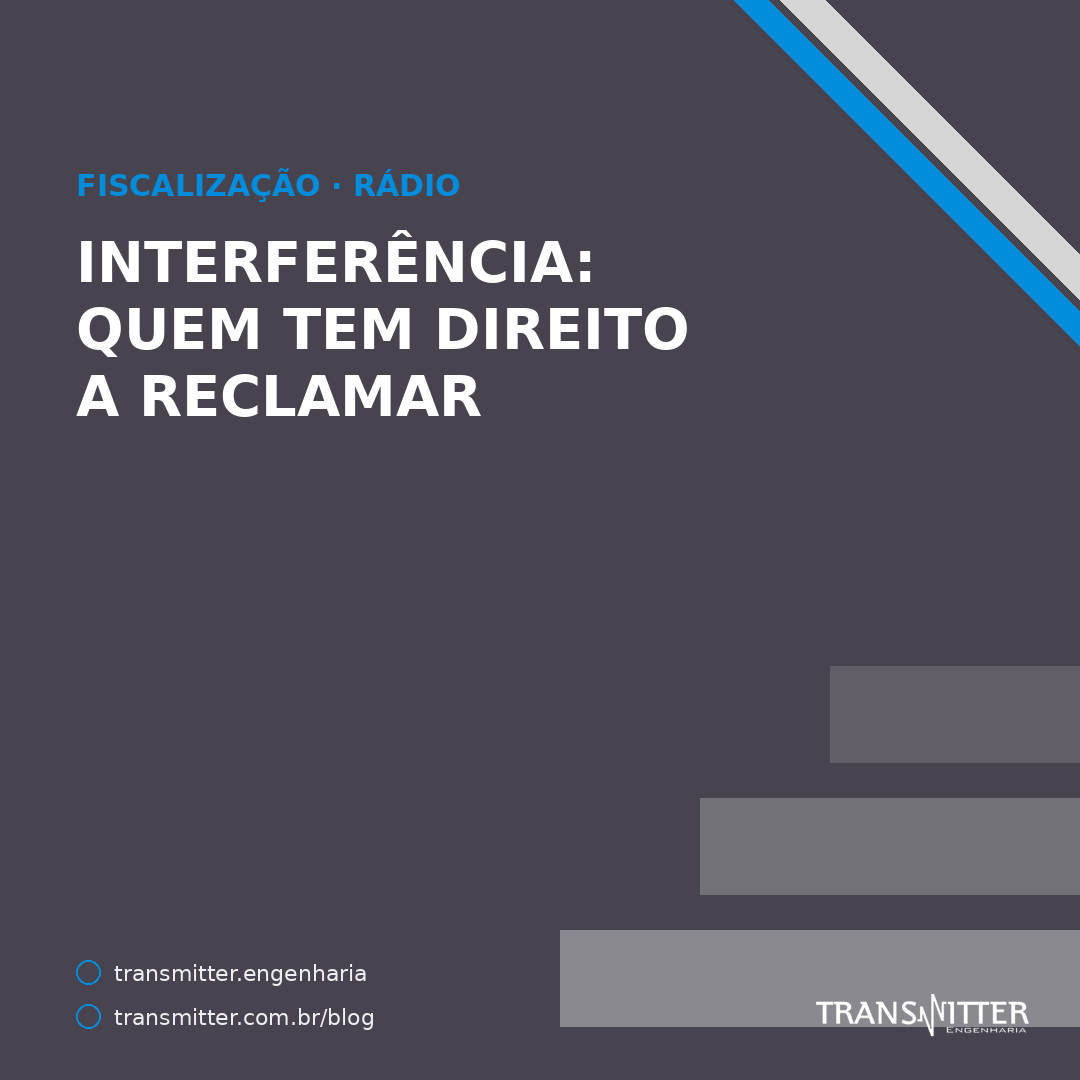 Interferência: a Anatel só protege quem está dentro do contorno — e as 7 perguntas antes de ir a cam