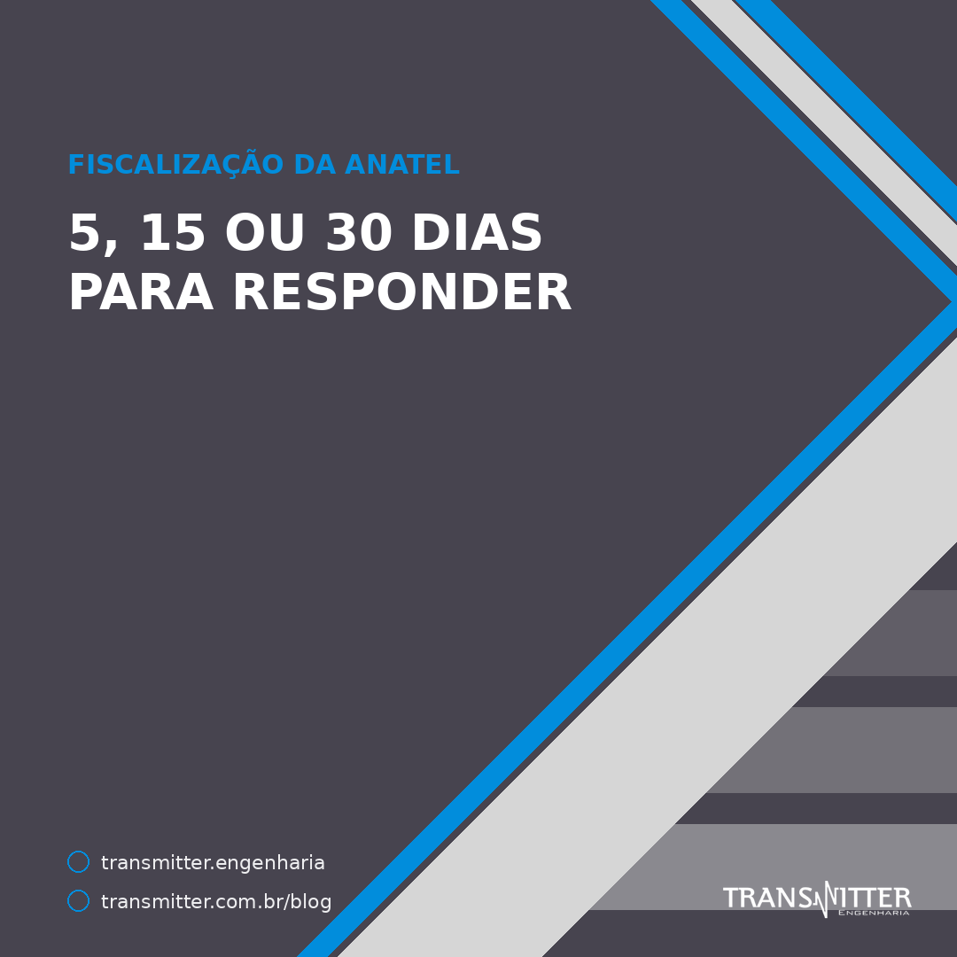 Chegou requerimento da Anatel: 5, 15 ou 30 dias para responder — e a chance de regularizar antes do