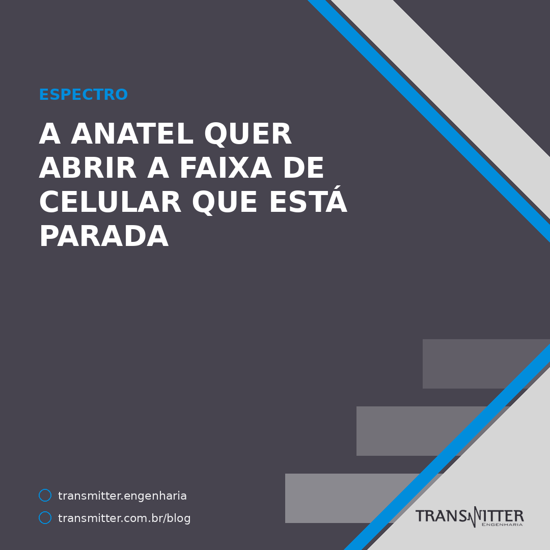 A Anatel quer abrir a faixa de celular parada — e a preferência é do pequeno porte