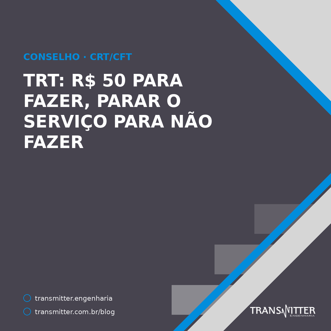 TRT do CFT: a taxa não passa de R$ 50, a multa por não fazer é de 300% — e a lei manda parar o traba