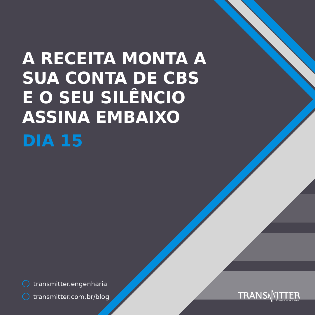 A Receita monta a sua conta de CBS e o seu silêncio assina embaixo