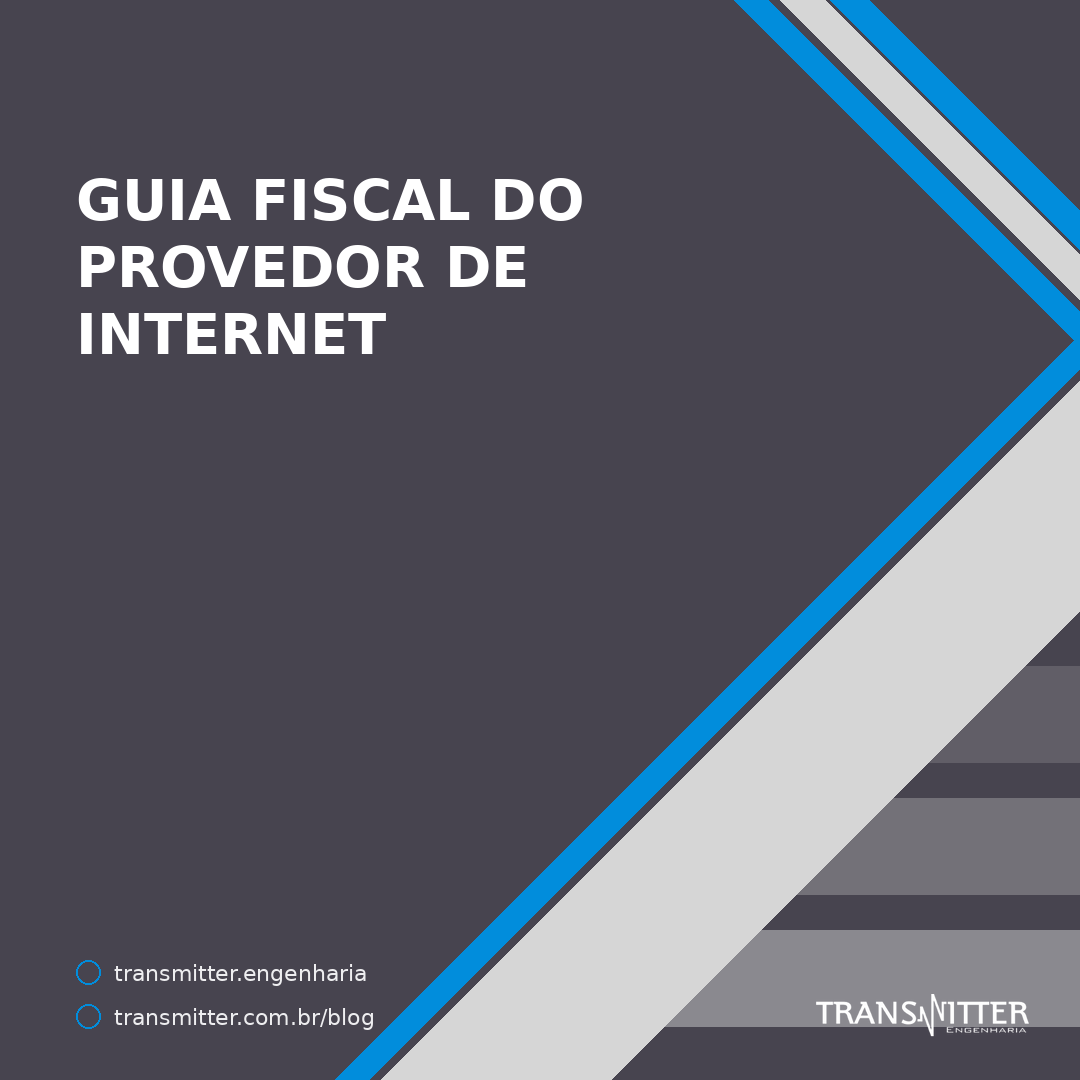 Guia fiscal do provedor de internet: regime, NFCom, ICMS, SVA, obrigações e Reforma — por onde começ