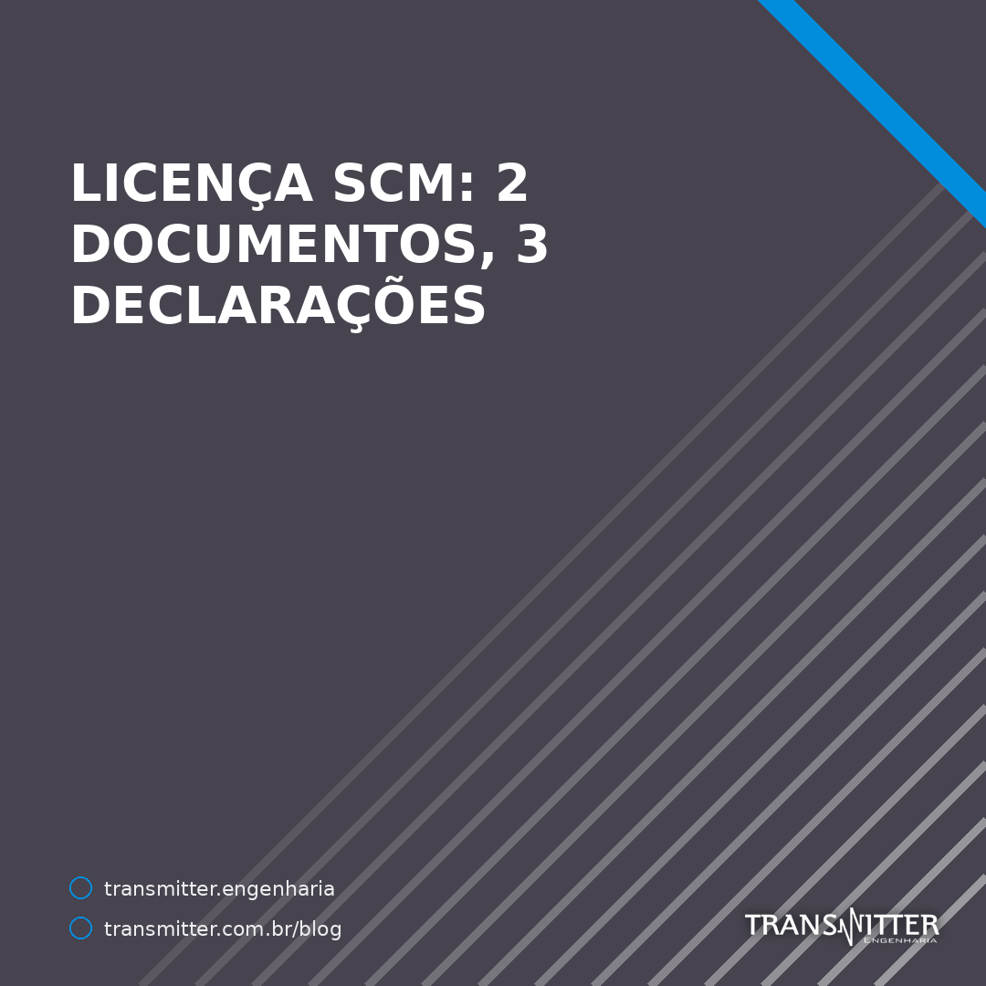 Licença SCM: a norma pede 2 documentos e 3 declarações — o resto a Anatel consulta, e o pedido trava antes, no SEI