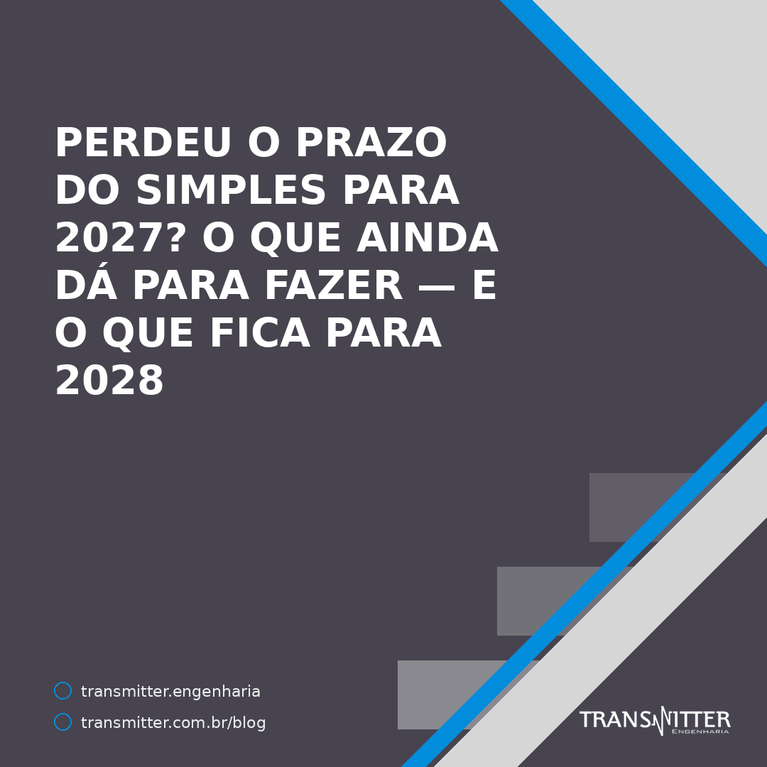 Perdeu o prazo do Simples para 2027? O que ainda dá para fazer — e o que fica para 2028
