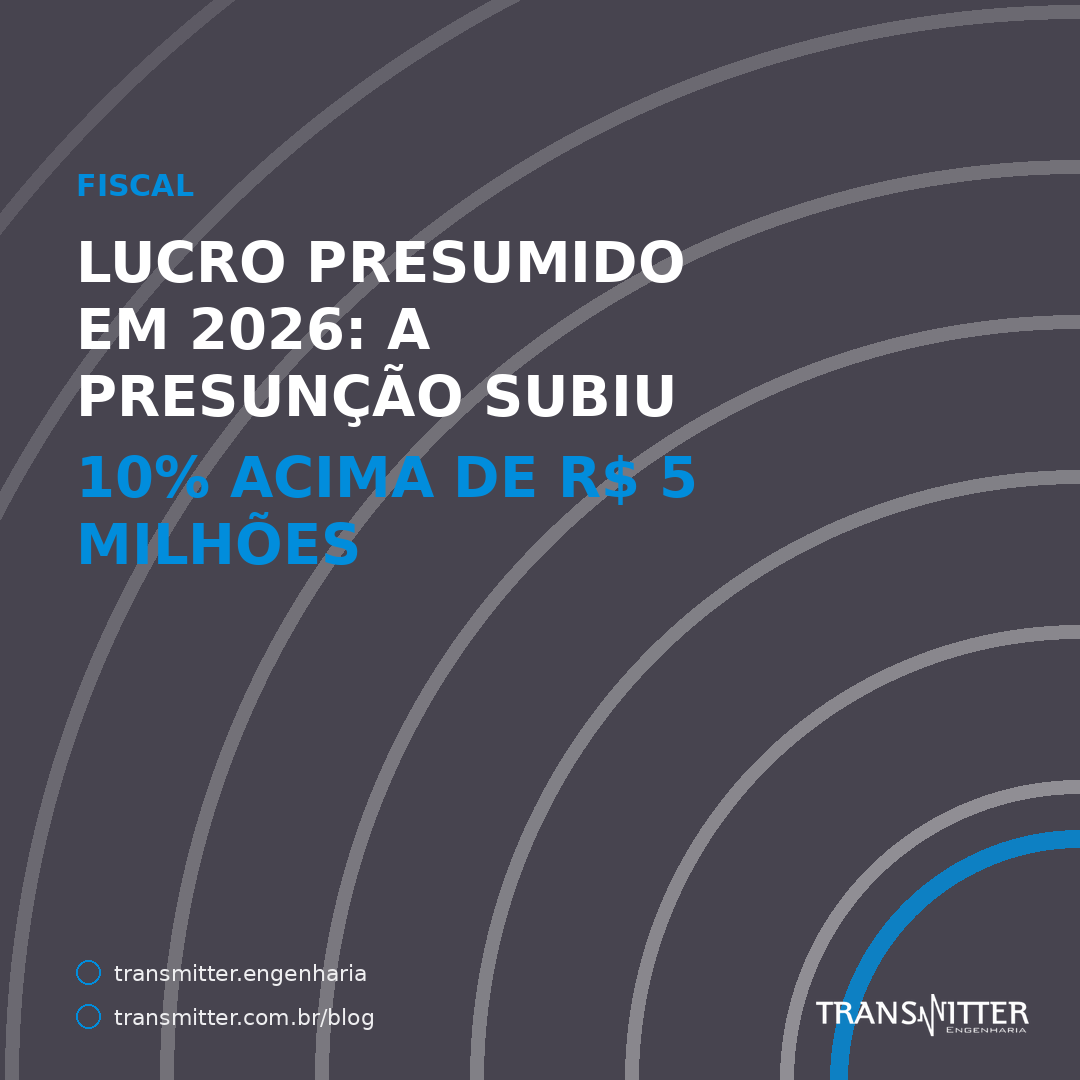 Lucro Presumido em 2026: a presunção subiu 10% acima de R$ 5 milhões