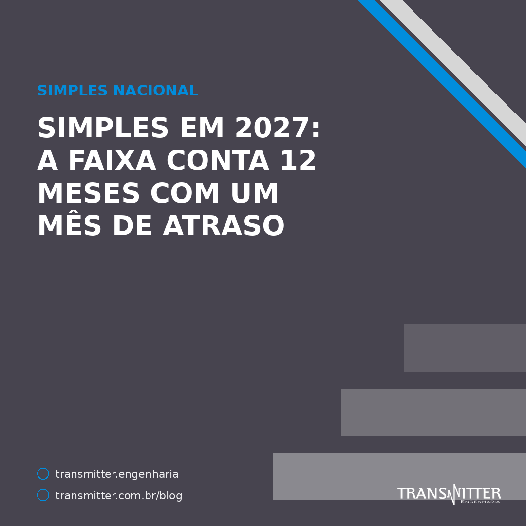 Simples em 2027: a faixa do DAS passa a contar 12 meses com um mês de atraso — e o exemplo oficial s