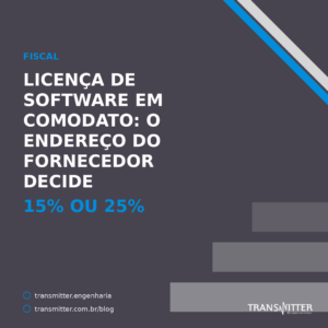 Licença de software em comodato: 15% ou 25% de imposto retido